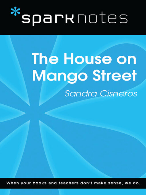Title details for The House on Mango Street (SparkNotes Literature Guide) by SparkNotes - Available